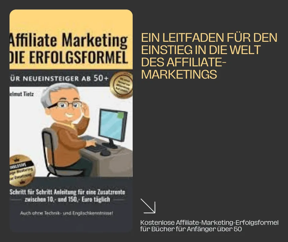 Kostenlose Bücher - Der Autor bietet Ihnen die Geheimnisse und Erfolgsrezepte im Affiliate-Marketing durch sein kostenloses Buch Affiliate-Marketing Die Erfolgsgleichung für Neueinsteiger über 50