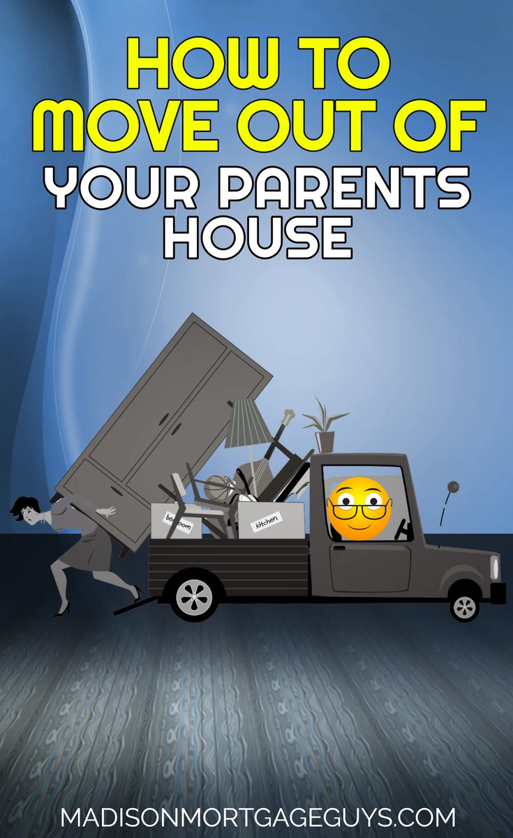 How To Move Out Of Your Parents House