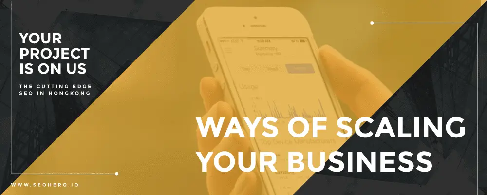 ways of scaling your business ways of scaling your business