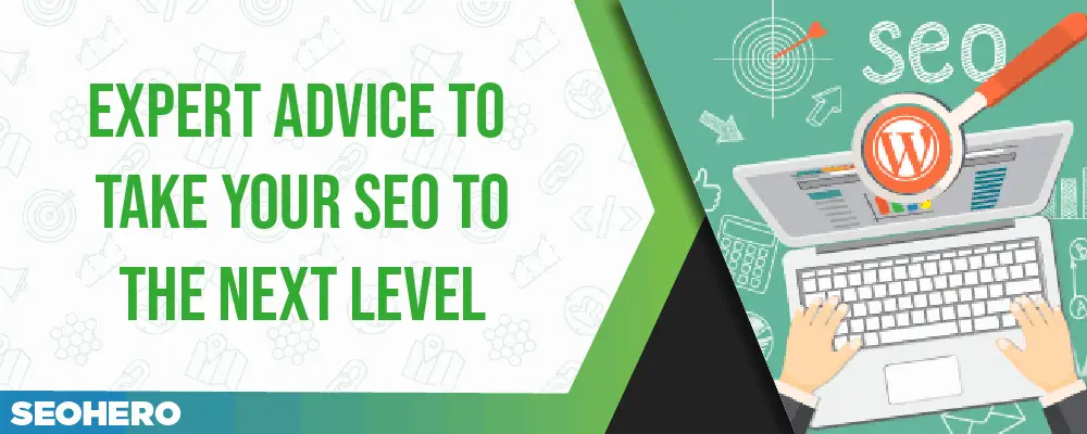 Expert Advice To Take Your SEO To The Next Level 2 Expert Advice To Take Your SEO To The Next Level 1