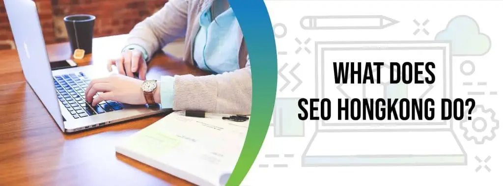 SEO in Hong Kong 3 what does seo hongkong do@2x 100