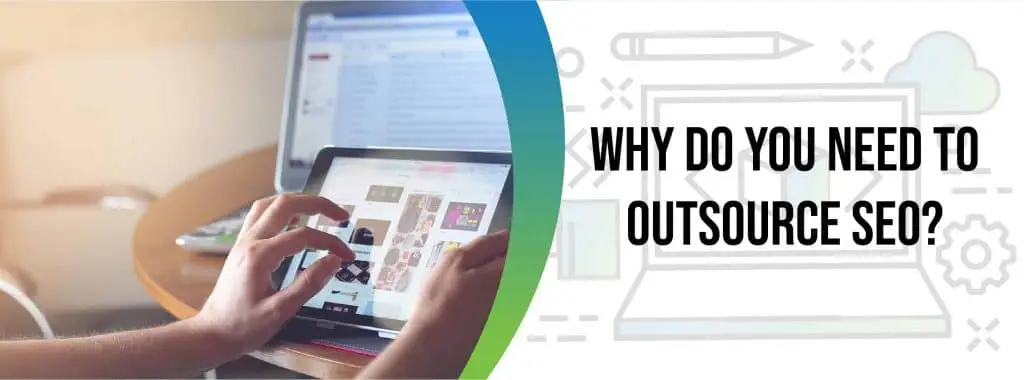 SEO in Hong Kong 4 why do you need to outsource seo@2x 100