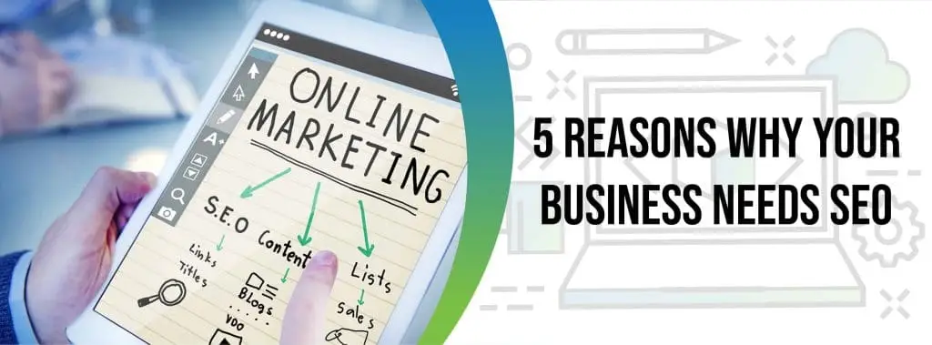 SEO For Business 5 5 reasons why your business needs SEO