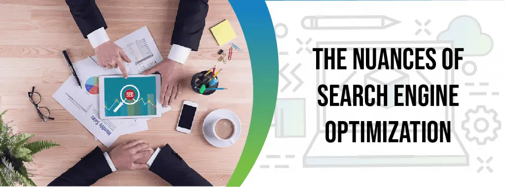 The Nuances of Search Engine Optimization 1 The Nuances Of Search Engine Optimization
