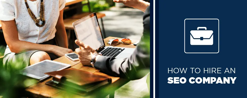 Things to Consider Before Hiring an SEO Company 3 how to hire an seo company