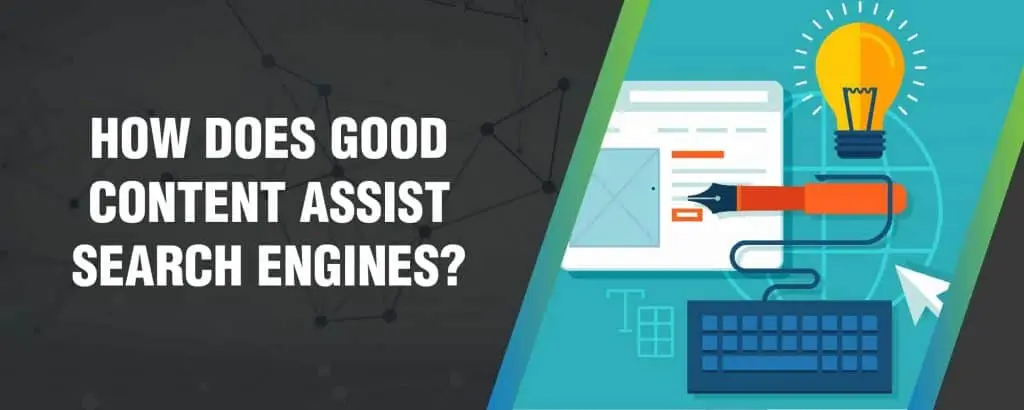 How does Gооd Content Aѕѕiѕt Search Engines How does Gооd Content Aѕѕiѕt Search Engines