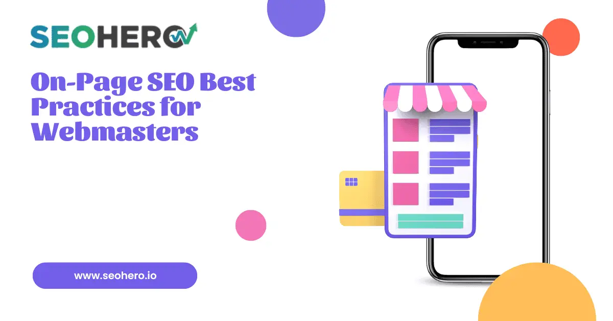 On-Page SEO Best Practices for Webmasters 1 On-Page SEO Best Practices for Webmasters