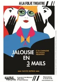 Gagnez des places de théâtre pour Jalousie en trois mails - Trucs De Nana