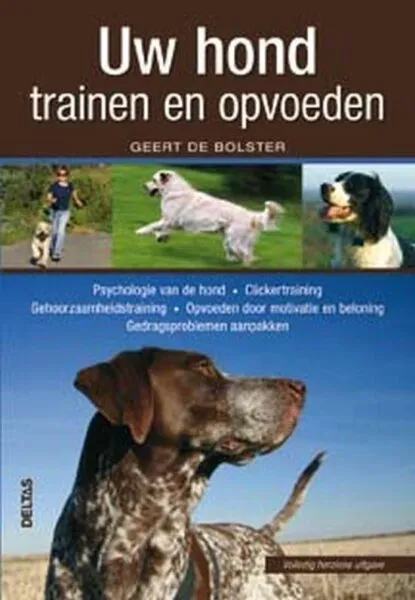 5 meilleurs livres sur les chiens 4 Uw hond trainen en opvoeden - geert de bolster