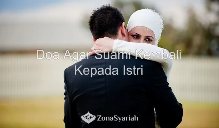 Doa Agar Suami Kembali Kepada Istri