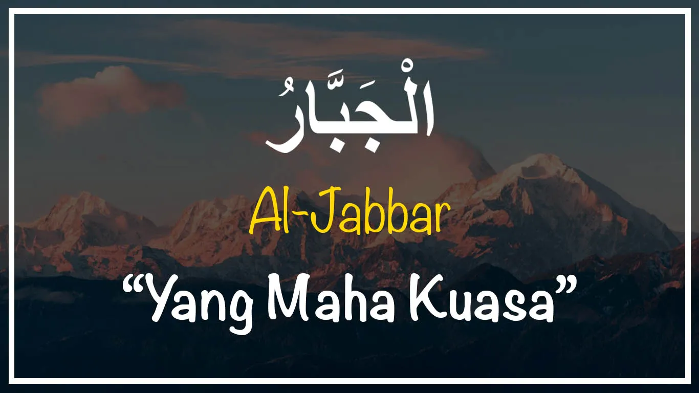Al Jabbar Asmaul Husna